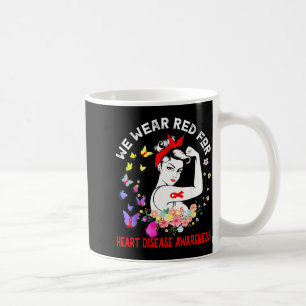 We Wear Red For Heart Disease Awareness Women Coffee Mug