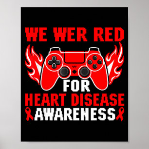 We Wear Red Gaming Kids Heart Disease Awareness Bo Poster