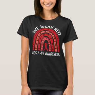 We Wear Red Rainbow For AIDS HIV Awareness T-Shirt