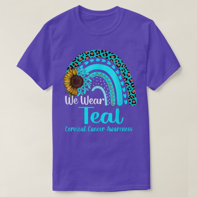 We Wear Teal Cervical Cancer Awareness Rainbow  T-Shirt (Design Front)