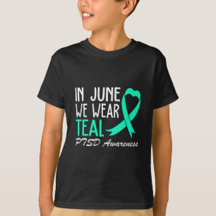We Wear Teal For Ptsd Awareness Ribbon Heart T-Shirt