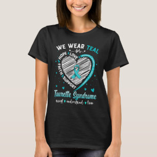 We Wear Teal For Tourette Syndrome Awareness Ribbo T-Shirt