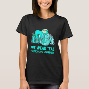 We Wear Teal Scleroderma Awareness Sloth T-Shirt