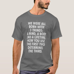 We Were Born With Three Things Gym Motivational T-Shirt