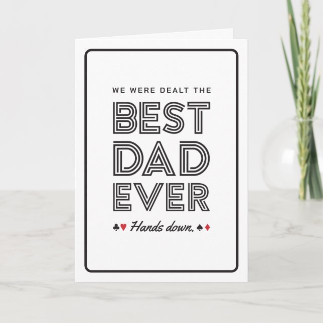 We Were Dealt the Best Dad Ever Greeting Card (Front)