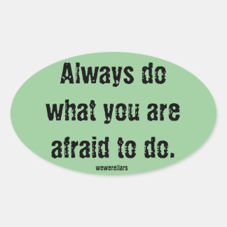 We Were Liars Motto Sticker:  Always do... Oval Sticker