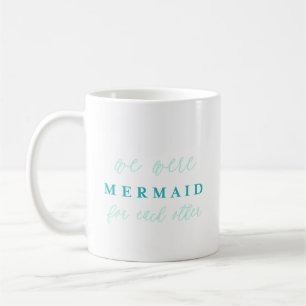 We Were Mermaid For Each Other Coffee Mug