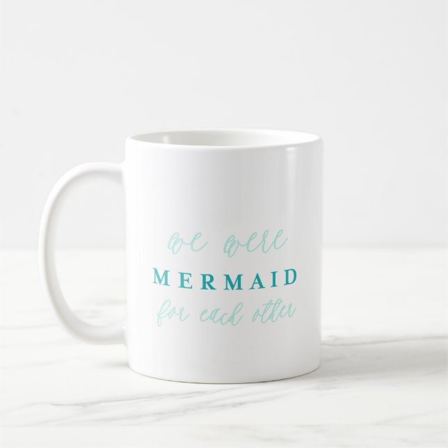 We Were Mermaid For Each Other Coffee Mug (Left)