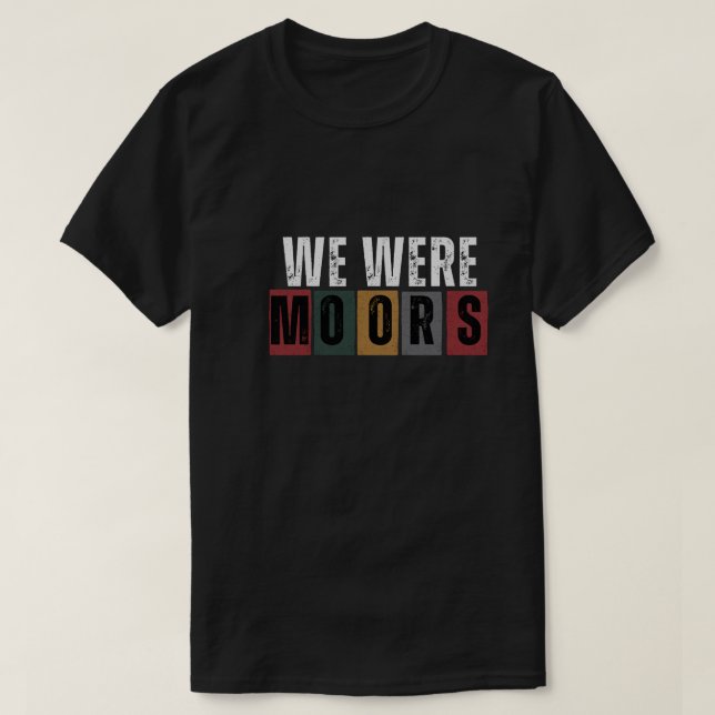 We Were Moor Men's t-Shirt (Design Front)