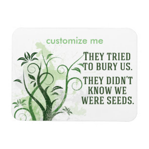We Were Seeds Inspirational Quote Custom Magnet