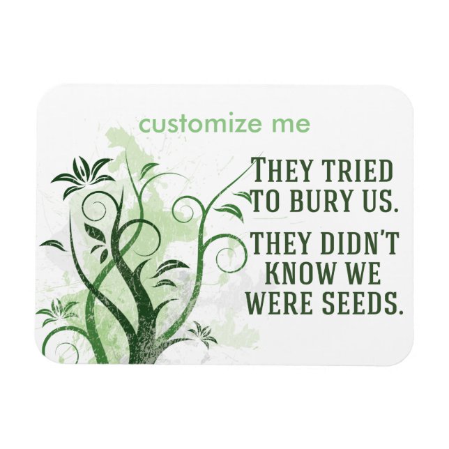 We Were Seeds Inspirational Quote Custom Magnet (Horizontal)