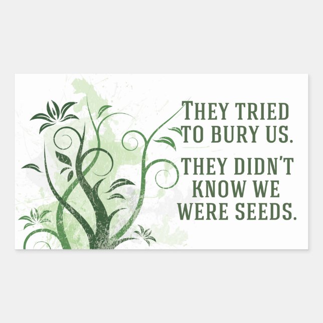 We Were Seeds Inspirational Quote Rectangular Sticker (Front)