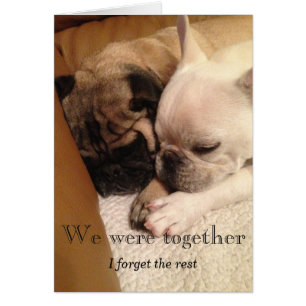 We were together