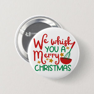 We Whisk You a Merry Christmas 6 Cm Round Badge