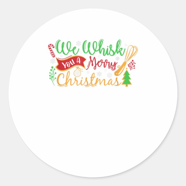 We Whisk You a Merry Christmas Classic Round Sticker (Front)