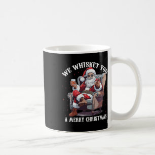 We Whiskey You A Merry Christmas Funny Santa Coffee Mug