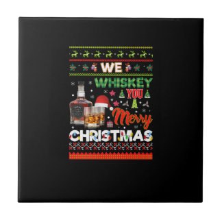 we whiskey you i merry christmas tile