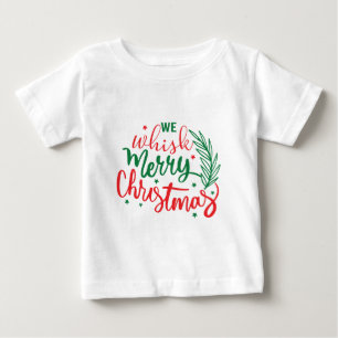 We Whistle Merry Christmas   Baby T-Shirt