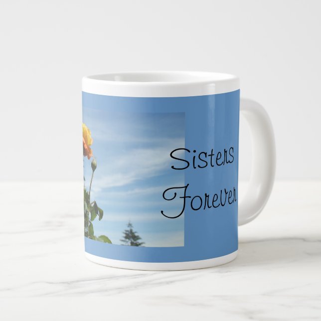 We will always be Sisters Forever Jumbo Mugs Roses (Front Right)