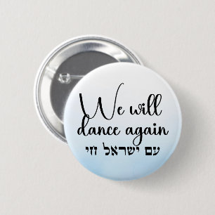 We Will Dance Again - Am Yisrael Chai 6 Cm Round Badge