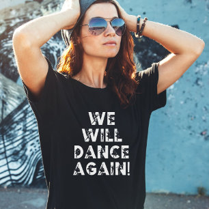 WE WILL DANCE AGAIN- STAND WITH ISRAEL  T-Shirt