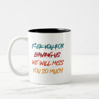  We Will Miss You So Much Two-Tone Coffee Mug