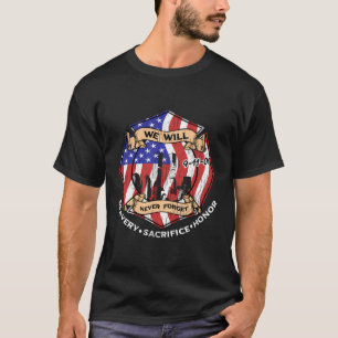 We Will Never Forget 9-11-01 Bravery Sacrifice Hon T-Shirt