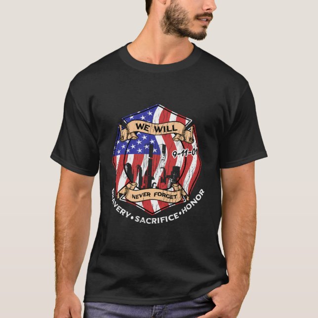 We Will Never Forget 9-11-01 Bravery Sacrifice Hon T-Shirt (Front)