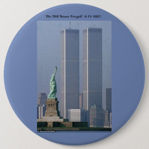 We Will Never Forget!  9-22-2001 Button