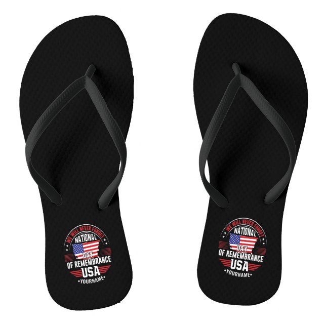 We Will Never Forget National Day of Remembrance Flip Flops (Footbed)