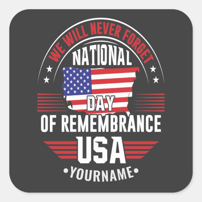 We Will Never Forget National Day of Remembrance Square Sticker (Front)