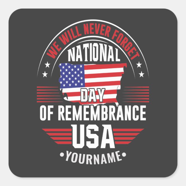 We Will Never Forget National Day of Remembrance Square Sticker (Front)