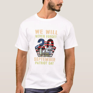 We Will Never Forget Patriotic 911 Twins Tower 202 T-Shirt