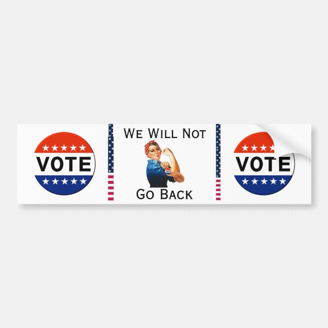 We Will Not Go Back Bumper Sticker (Front)