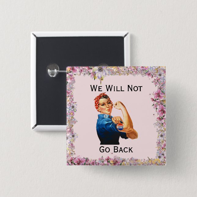 We Will Not Go Back Button (Front & Back)