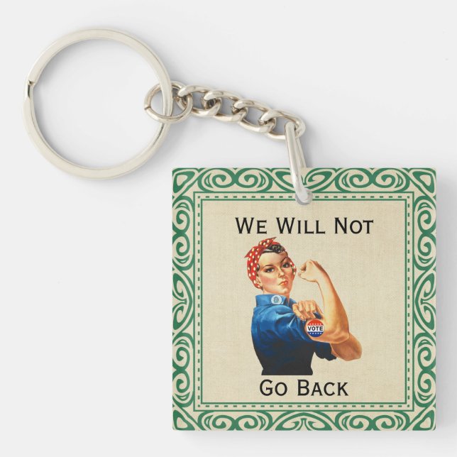 We Will Not Go Back Keychain (Front)