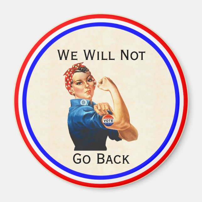 We Will Not Go Back Magnet (Front)