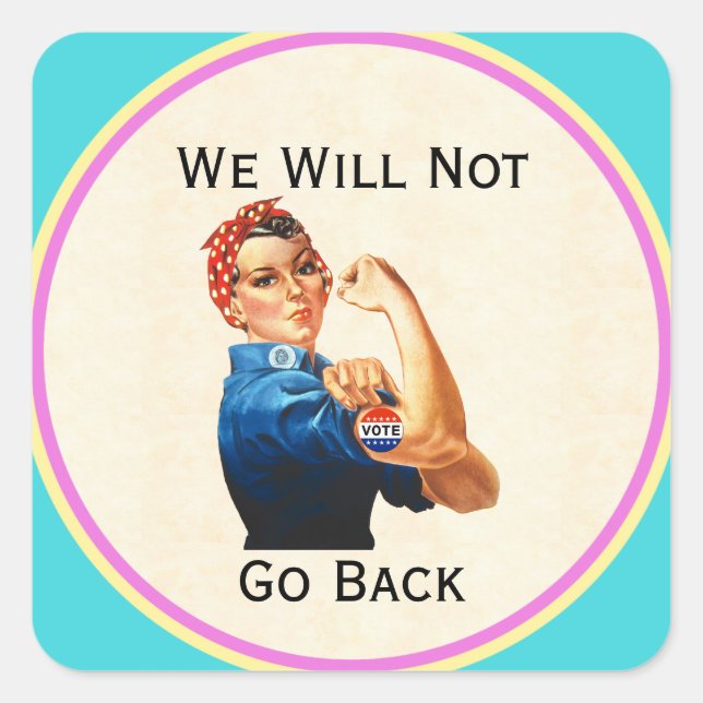 We Will Not Go Back Sticker (Front)