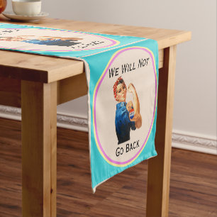 We Will Not Go Back Table Runner