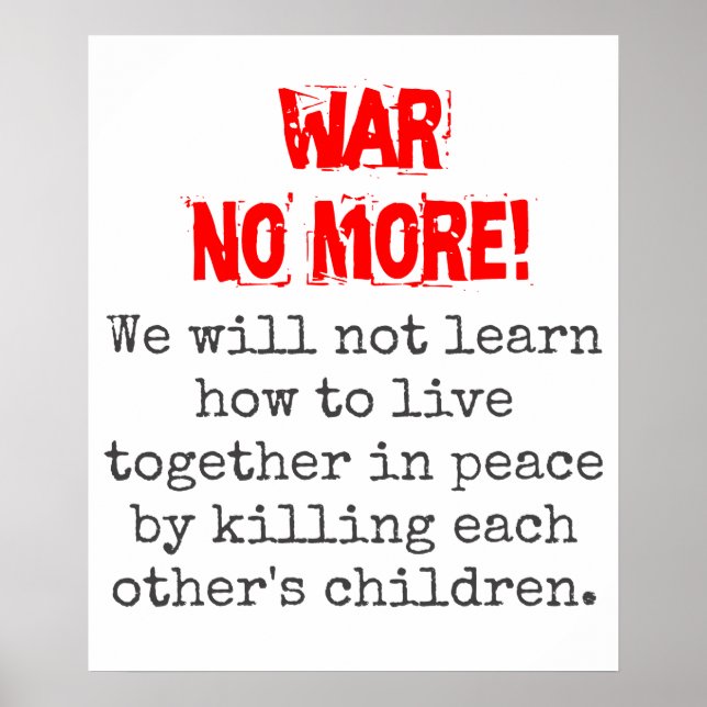 We Will Not Learn How To Live Together - Anti-War  Poster (Front)