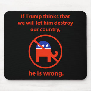 We Will Not Let Him Destroy Our Country Mouse Mat