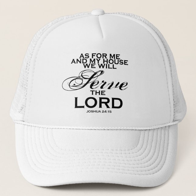 We Will Serve The Lord Trucker Hat (Front)