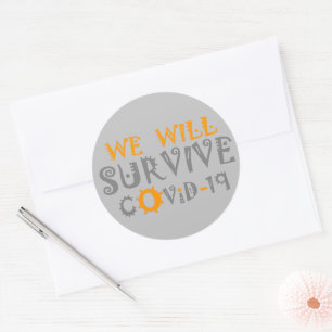 We Will Survive COVID-19: A Message of Resilience  Classic Round Sticker