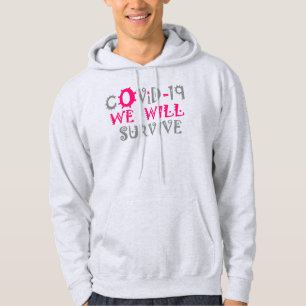 We Will Survive COVID-19 – Strength & Resilience Hoodie