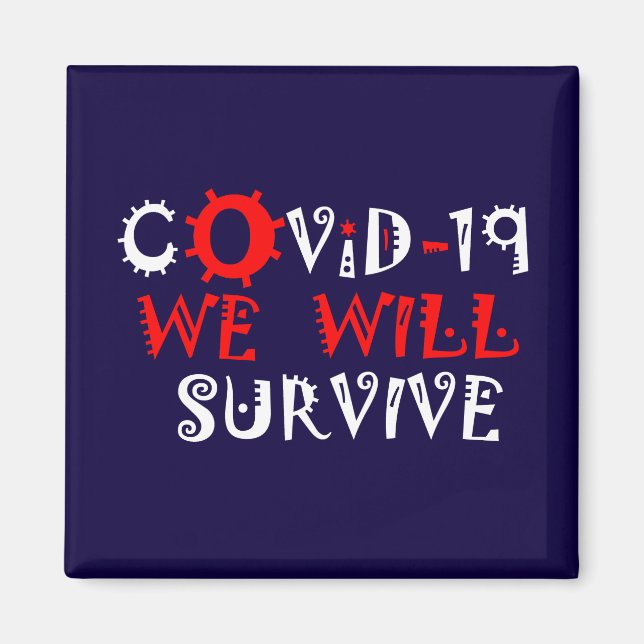 We Will Survive COVID-19 –  Strength & Resilience Magnet (Front)