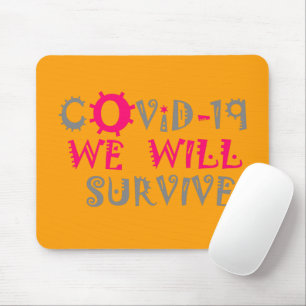 We Will Survive COVID-19 –  Strength & Resilience Mouse Mat