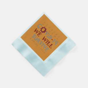 We Will Survive COVID-19 –  Strength & Resilience Napkin