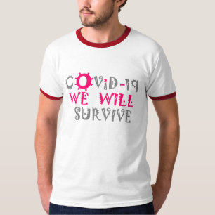 We Will Survive COVID-19 – Strength & Resilience T-Shirt