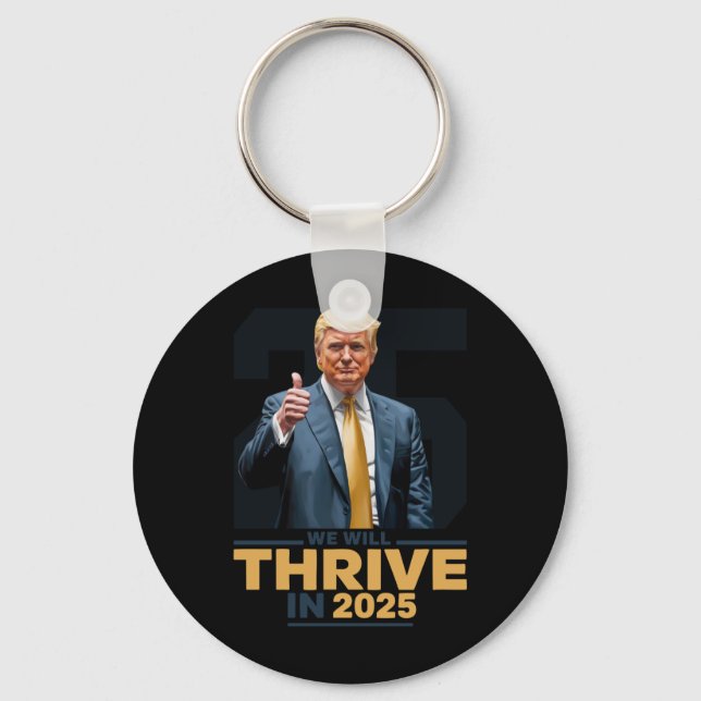 We Will Thrive In 2025!  Key Ring (Front)