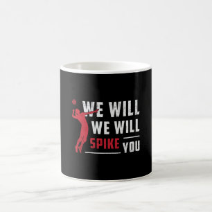 We Will We Will Spike You Beach Volleyball Player Coffee Mug